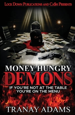 Paperback of Money Hungry Demons by Lock Down Publications, featuring a dark cover with demonic imagery.