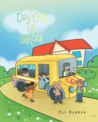 A Day Out of School by Barker, Pat