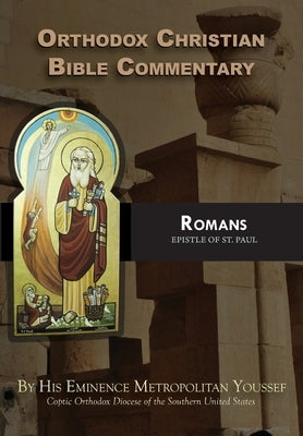 Orthodox Christian Bible Commentary: Romans by Youssef, Metropolitan