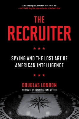 Paperback of The Recruiter: Spying and the Lost Art of American Intelligence by Grand Central Publishing, shown with the cover and title.