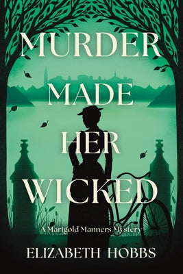 Paperback of Murder Made Her Wicked: A Marigold Manners Mystery by Crooked Lane Books, featuring a book cover with dark and mysterious artwork.