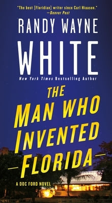 Mass market paperback of "The Man Who Invented Florida" by Doc Ford, featuring a cover with a Florida landscape and a boat.