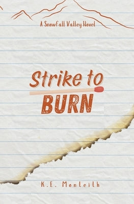 Strike To Burn Paperback K.E. Monteith