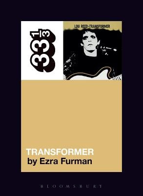 Paperback copy of Lou Reed's Transformer by Bloomsbury Academic, featuring a cover with artistic design and text.