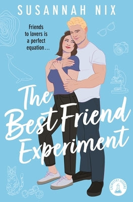 The Best Friend Experiment by Nix, Susannah
