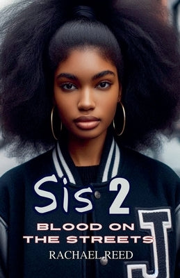 Sis 2 Blood on the Streets Paperback Rachael Reed