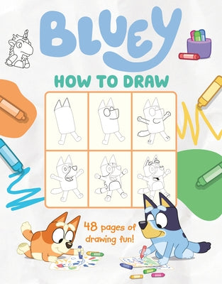Bluey: How to Draw paperback book by Penguin Young Readers Licenses featuring colorful cover art with Bluey and drawing tools.
