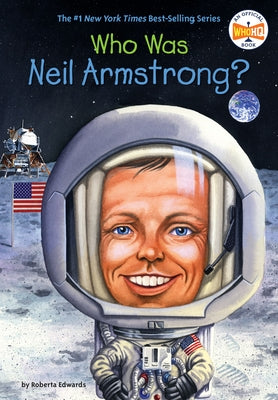 Paperback book cover of "Who Was Neil Armstrong?" by Penguin Young Readers Group, featuring Neil Armstrong's portrait and space imagery.