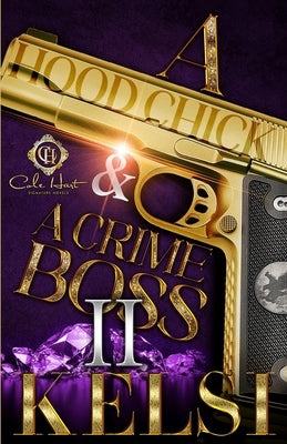 A Hood Chick & A Crime Boss 2: An African American Romance: Finale Paperback Independently Published