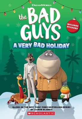 DreamWorks the Bad Guys: A Very Bad Holiday Novelization Paperback Scholastic Inc.