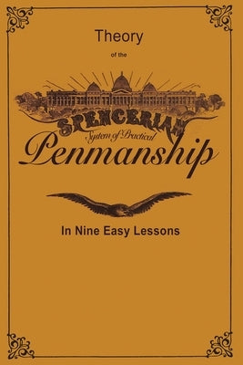 Spencerian Penmanship (Theory Book) Paperback WWW.Snowballpublishing.com