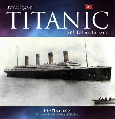 Travelling on Titanic: With Father Browne Paperback Messenger Publications