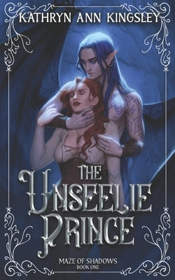 The Unseelie Prince Paperback Independently Published