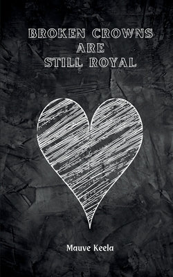broken crowns are still royal Paperback Bookleaf Publishing