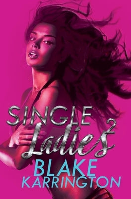 Single Ladies 2 Paperback Kensington Publishing Corporation