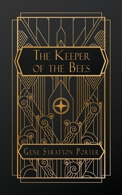 The Keeper of the Bees by Stratton Porter, Gene