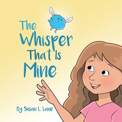 The Whisper That Is Mine by Lane, Susan L.