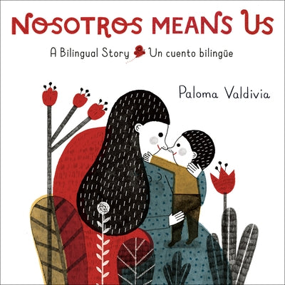 Nosotros Means Us: Un Cuento Biling?e / A Bilingual Story Board Book Alfred A. Knopf Books for Young Readers
