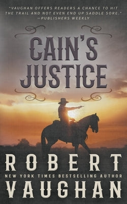 Cain's Justice: A Classic Western Adventure Paperback Wolfpack Publishing LLC