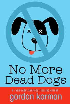 Paperback of "No More Dead Dogs" by Little, Brown Books for Young Readers, showing the book cover with title and author.