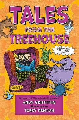 Tales from the Treehouse: Too Silly to Be Told . . . Until Now! Paperback Square Fish