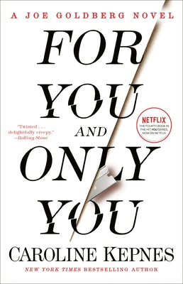Paperback of "For You and Only You" by Joe Goldberg novel, published by Random House Trade, showing the book cover with title and author.