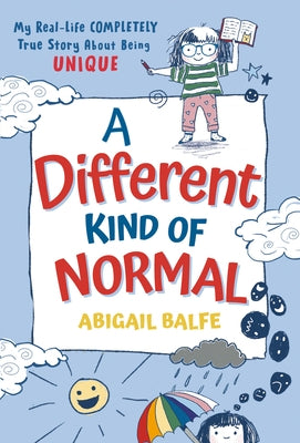 A Different Kind of Normal: My Real-Life Completely True Story about Being Unique Paperback Crown Books for Young Readers