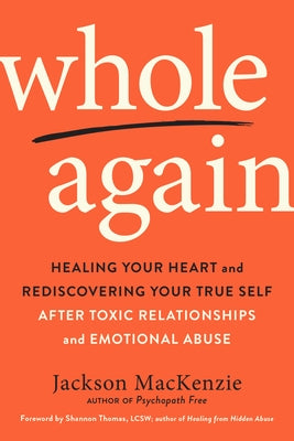 Cover of the paperback book "Whole Again" by Penguin Publishing Group, featuring a calming design for healing after emotional abuse.