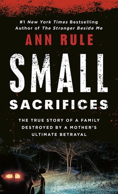 Cover of "Small Sacrifices" mass market paperback by Berkley Books, featuring a dramatic illustration with dark tones and intense imagery.