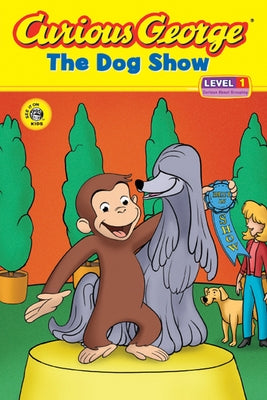 Curious George the Dog Show by Rey, H. A.