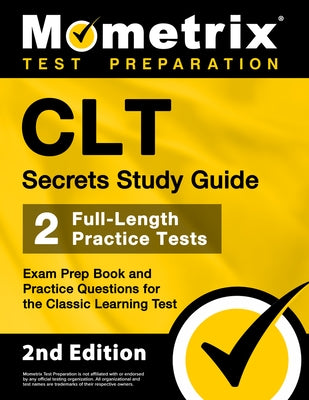 Paperback CLT Secrets Study Guide by Mometrix Media LLC with practice questions for Classic Learning Test exam preparation.