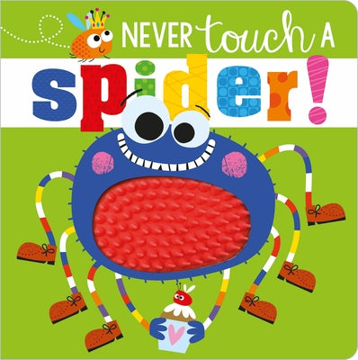 Colorful Never Touch a Spider! board book by Make Believe Ideas featuring illustrated spiders and playful pages for children.