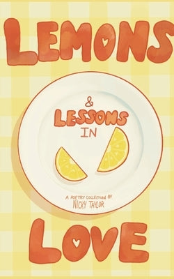 Lemons & Lessons in Love Paperback Bookleaf Publishing