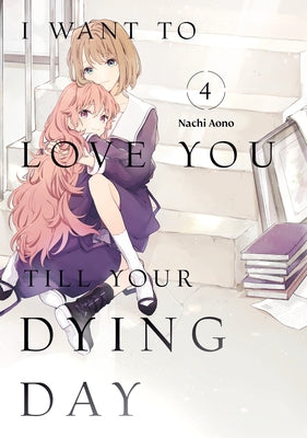 Paperback of "I Want to Love You Till Your Dying Day 4" by Kodansha Comics, showing the book cover with colorful artwork.