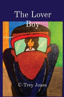 The Lover Boy by Jones, C-Trey