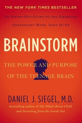 Brainstorm: The Power and Purpose of the Teenage Brain Paperback Tarcher