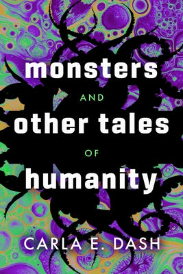 Paperback of Monsters and Other Tales of Humanity by Meerkat Press featuring a colorful cover with illustrations of mythical creatures.