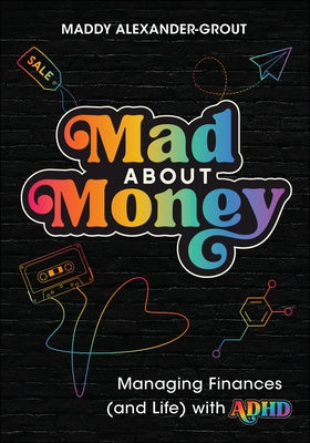 Paperback book titled "Mad about Money: Managing Finances with ADHD" by Wiley, featuring a cover with colorful financial illustrations.