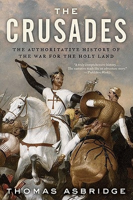 The Crusades: The Authoritative History of the War for the Holy Land Paperback Ecco Press
