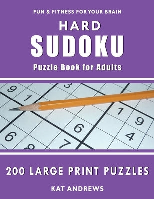 Hard Sudoku Puzzle Book for Adults: 200 Large Print Puzzles by Plus, Puzzle Books