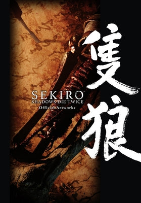 Sekiro: Shadows Die Twice Official Artworks Paperback Yen Press