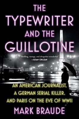 Paperback of "The Typewriter and the Guillotine" by Grand Central Publishing, showing the book cover with title and author details.