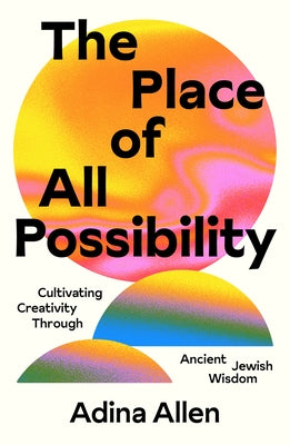 Paperback book titled "The Place of All Possibility" by Ayin Press, featuring a cover with artistic Jewish symbols and text.