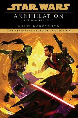 Paperback copy of Annihilation: Star Wars Legends from Random House Worlds, featuring cover art from the Old Republic series.