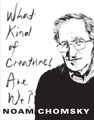 What Kind of Creatures Are We? Paperback Columbia University Press
