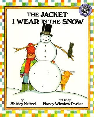 Paperback of The Jacket I Wear in the Snow by Greenwillow Books, featuring a colorful illustrated cover.
