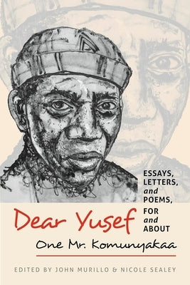 Dear Yusef: Essays, Letters, and Poems, for and about One Mr. Komunyakaa Paperback Wesleyan University Press