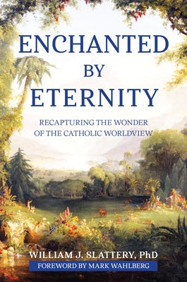 Paperback book titled "Enchanted by Eternity" by Our Sunday Visitor, featuring a cover with celestial and spiritual imagery.