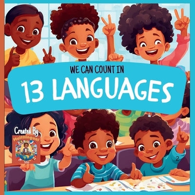 We Can Count in 13 Languages! by Me, Multilingual