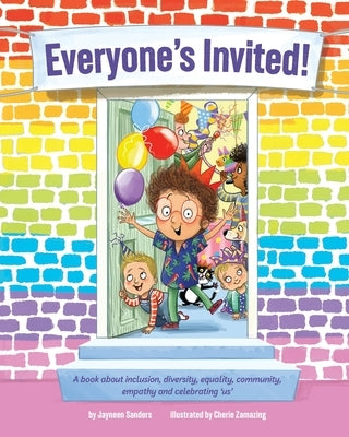 Everyone's Invited!: A book about inclusion, diversity, equality, community, empathy and celebrating 'us' by Zamazing, Cherie